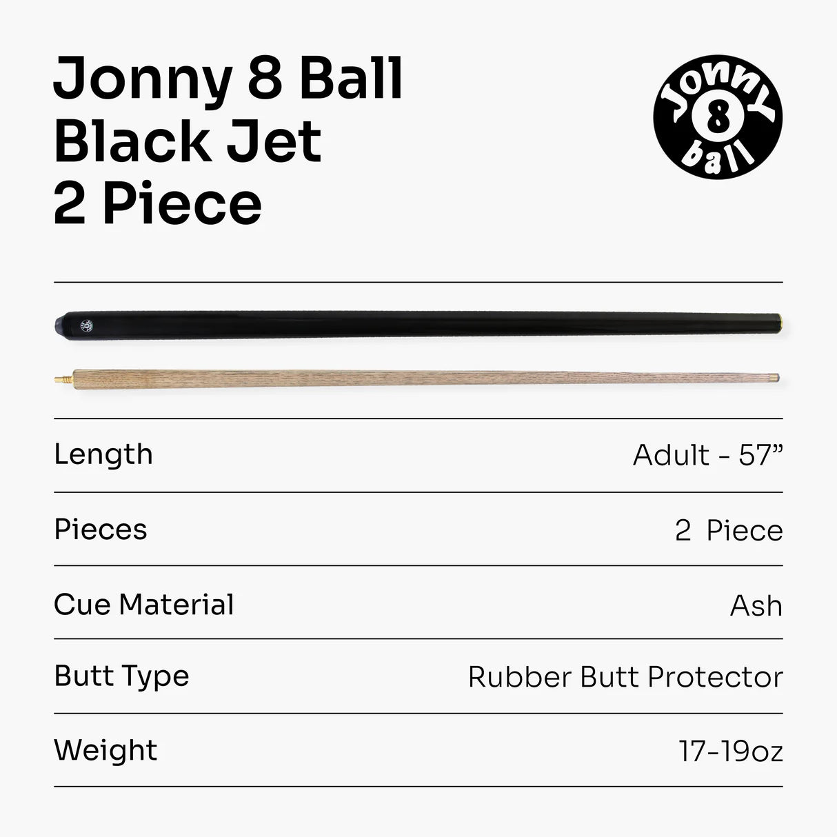 Jonny 8 Ball JET Snooker Pool Cue - 57 Inch - 2 Piece Ash Snooker Pool Cue - 9.5mm Tip