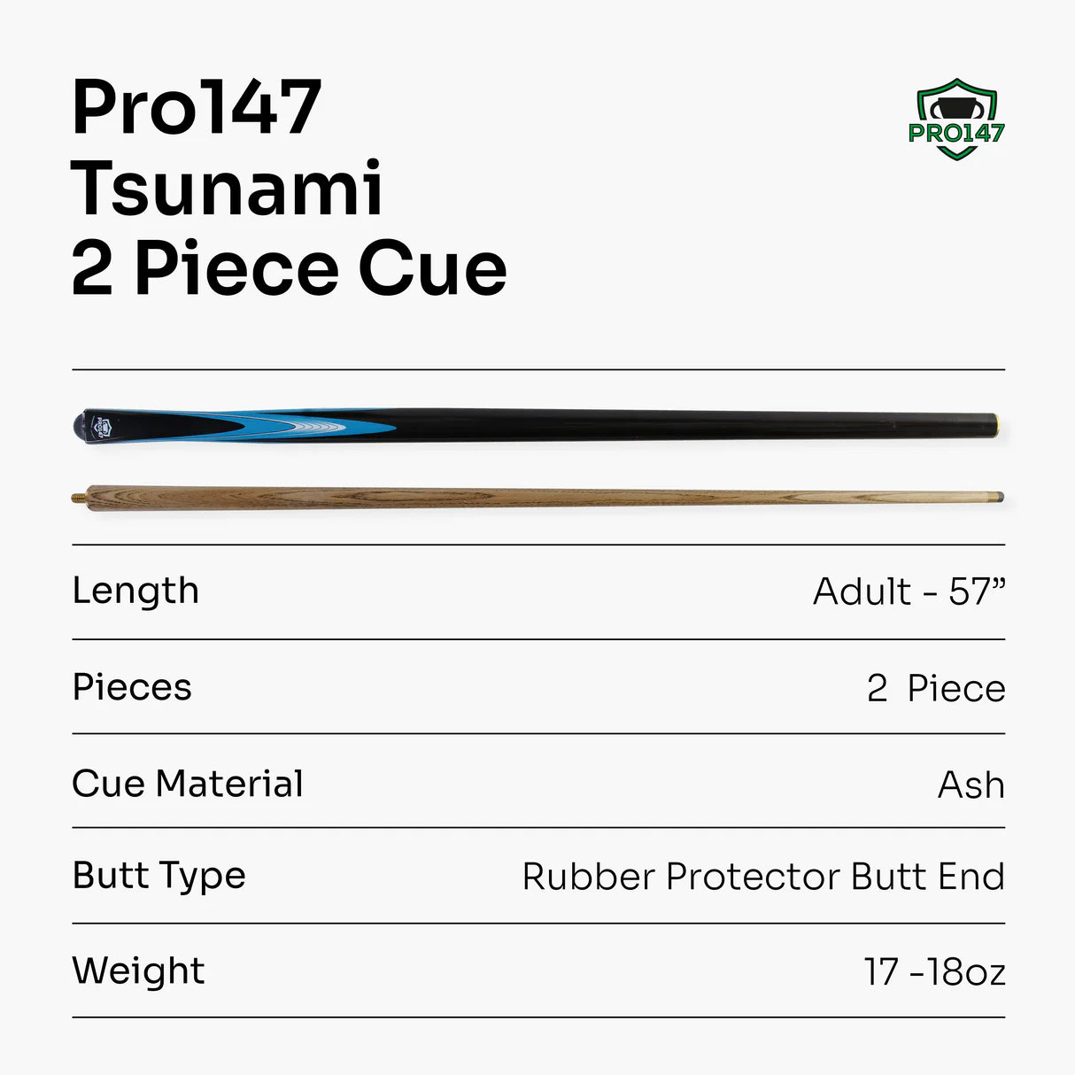 Pro147 Tsunami - 57" 2 Piece Snooker Pool Cue - 9.5mm Tip